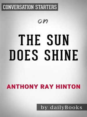 cover image of The Sun Does Shine--How I Found Life, Freedom, and Justice by Anthony Hinton--Conversation Starters